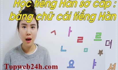 Những nội dung căn bản khi tự học tiếng Hàn